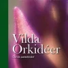 Vilda orkidéer : Ölands paradisväxt