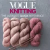 Vogue Knitting: The Ultimate Quick Reference