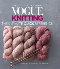 Vogue Knitting: The Ultimate Quick Reference