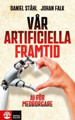 Vår artificiella framtid : AI för medborgare