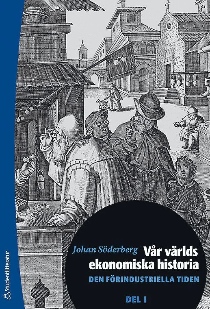 Vår världs ekonomiska historia. D. 1, Den förindustriella tiden