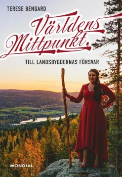 Världens mittpunkt : till landsbygdernas försvar