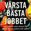 Värsta bästa jobbet : att arbeta som resurs för elever med autism och adhd