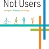 We Are Not Users