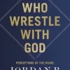 We Who Wrestle With God