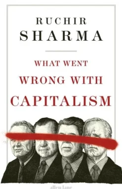 What Went Wrong With Capitalism