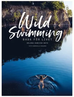 Wild swimming : bada för livet