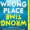 Wrong Place Wrong Time