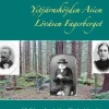 Yxtjärnshöjden, Asien, Lövåsen, Fagerberget : i förfädernas fotspår i östra Värmlands bergslag